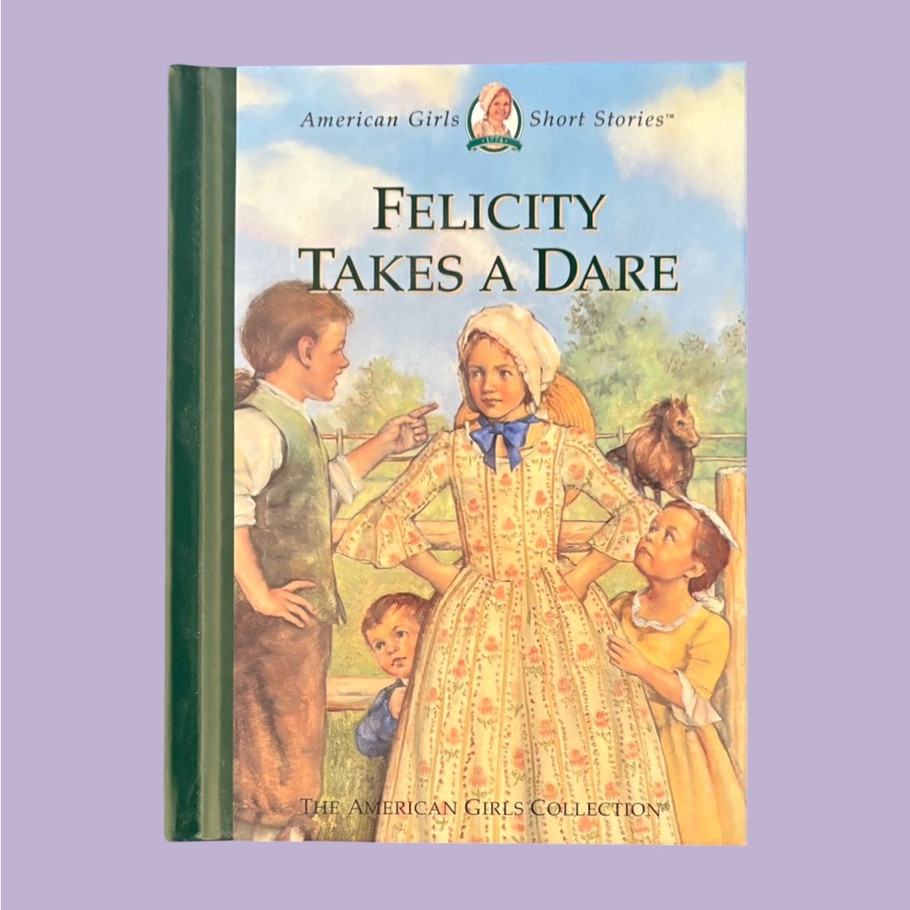American Girl: Felicity Takes a Dare Hardcover Book